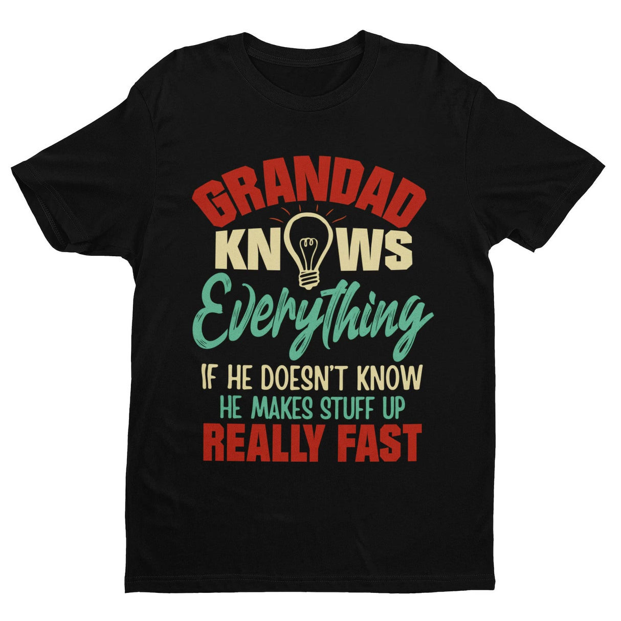 Grandad Knows Everything Funny Tee