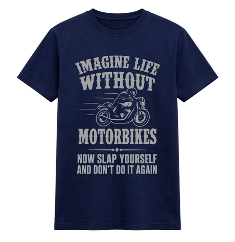 Imagine Life Without Motorbikes Tee