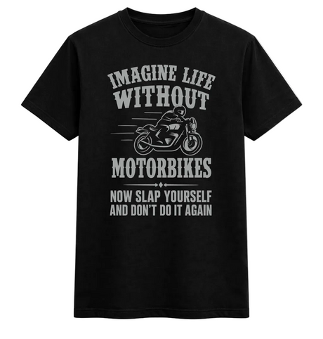Imagine Life Without Motorbikes Tee