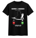 Missed Call Fishing Humour Tee