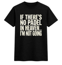 No Padel in Heaven Tee