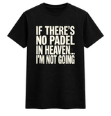 No Padel in Heaven Tee