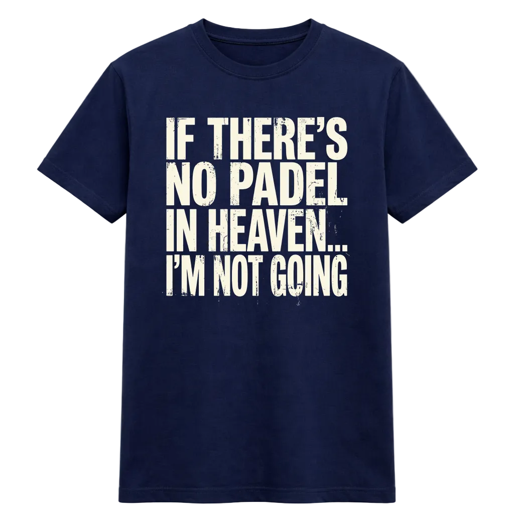 No Padel in Heaven Tee