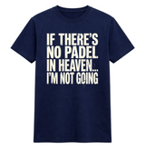 No Padel in Heaven Tee