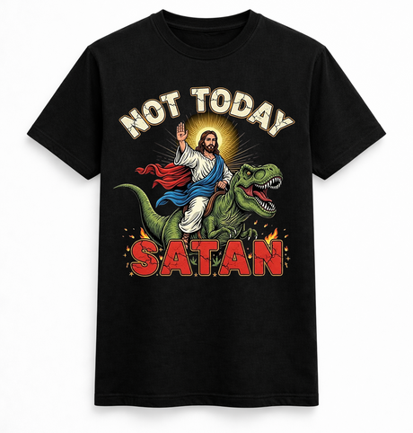 Not Today, Satan