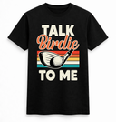 Talk Birdie To Me Golf Funny Graphic Tee