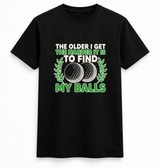 The Older I Get Funny Golf Balls Graphic Tee