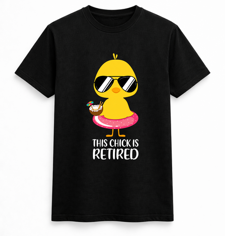 This Chick Is Retired Tee