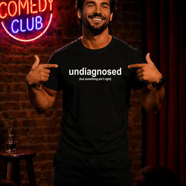 Undiagnosed Funny Text T-Shirt