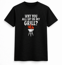 Up In My Grill BBQ Tee