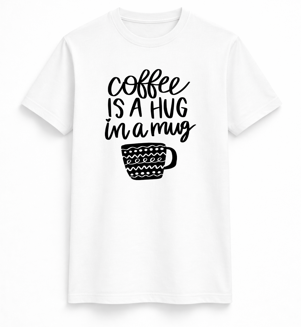 Coffee Is A Hug In A Mug Tee