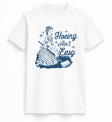 Hoeing Ain’t Easy Retro Garden Tee