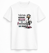 I Don't Like Morning People Tee