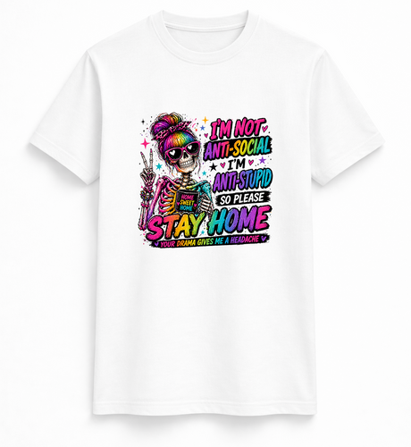 I'm Not Anti-Social Stay Home Tee