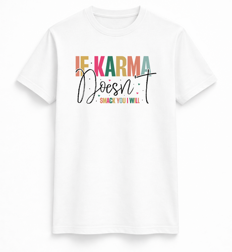 Karma Doesn't Tee