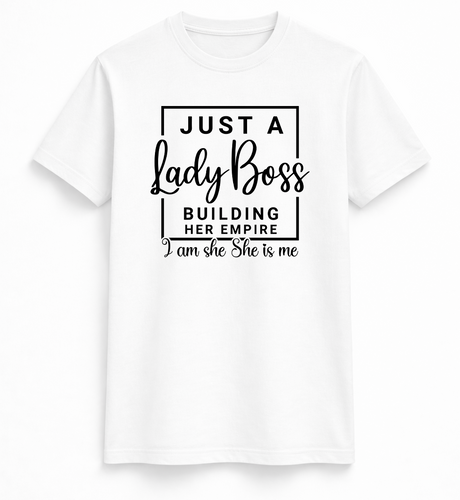 Lady Boss Building Her Empire Tee