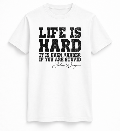Life Is Hard Funny Tee