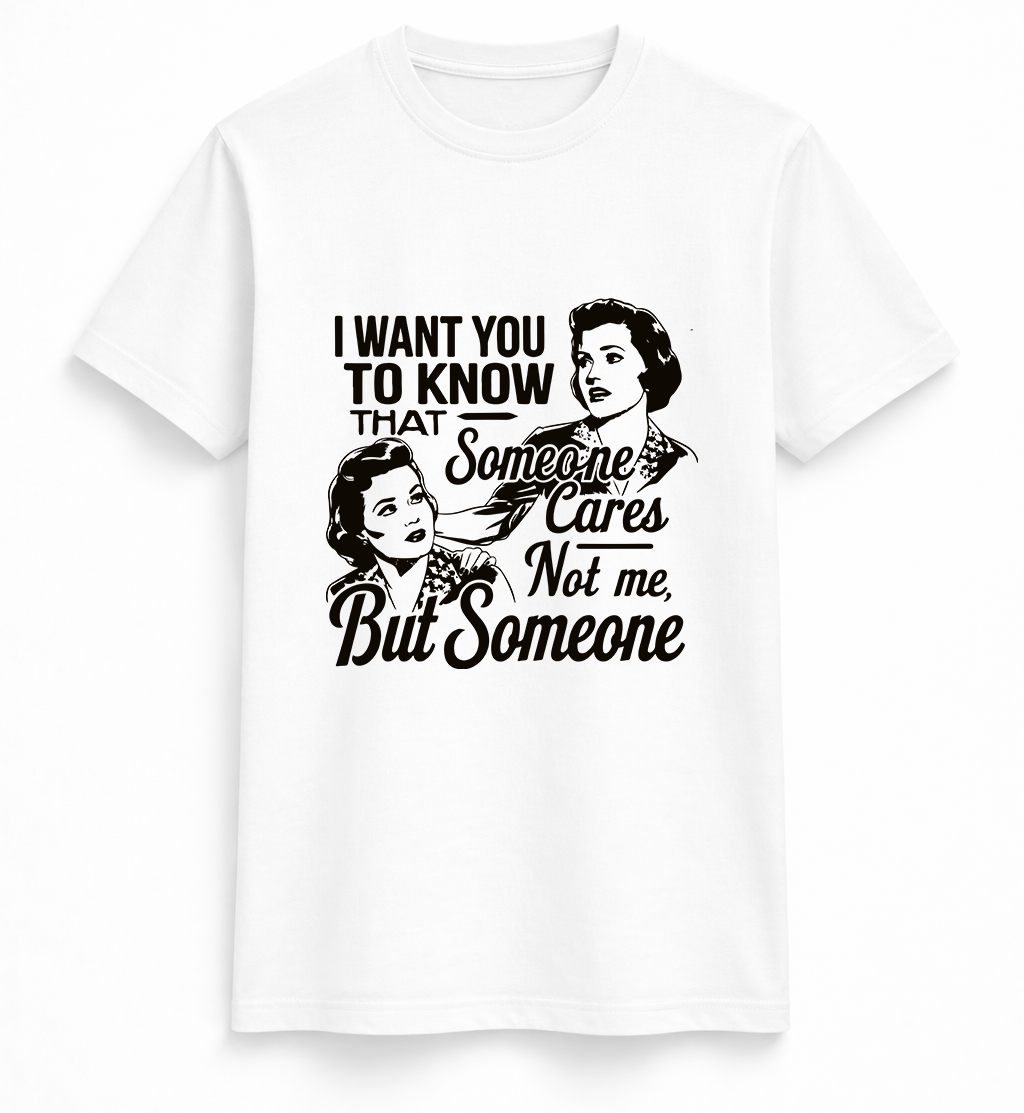 Not Me, But Someone Tee