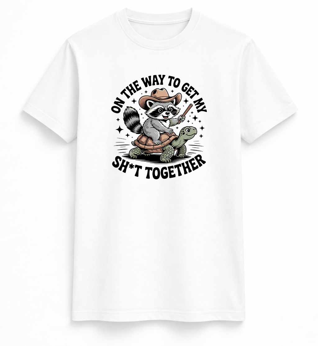 On The Way To Get My Sht Together Tee