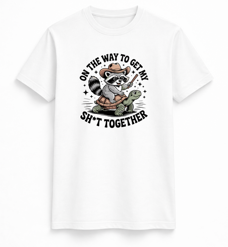 On The Way To Get My Sht Together Tee