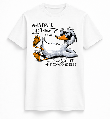 Whatever Life Throws at You Funny Duck Graphic Tee