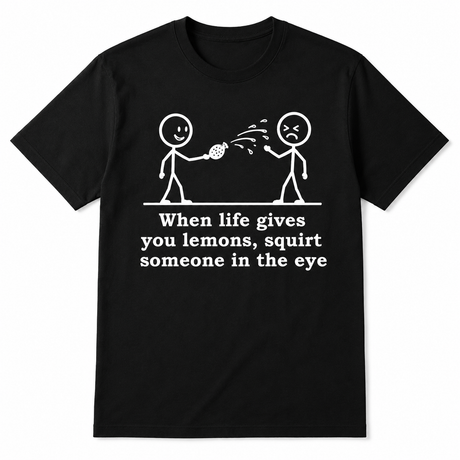 When Life Gives You Lemons Tee