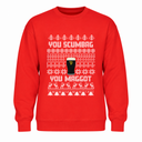 You Scumbag - Funny Christmas Jumper