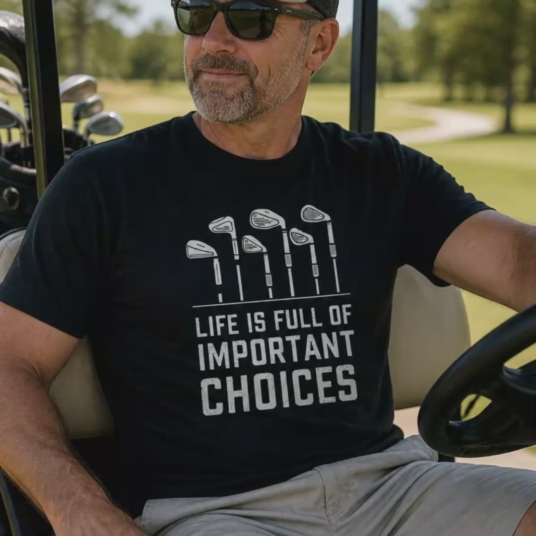 Life Is Full of Important Choices Golf Tee